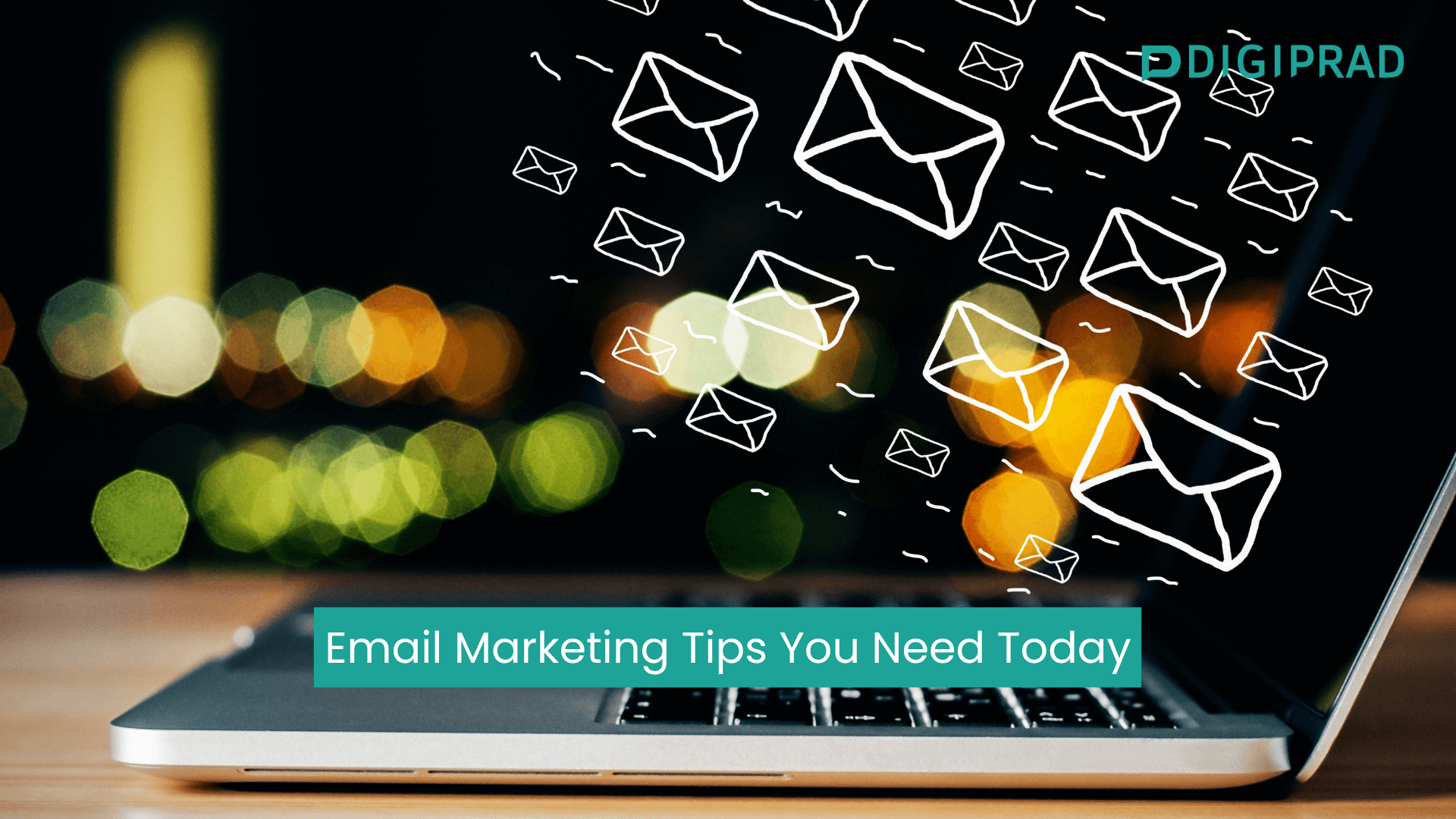 Email Marketing Tips You Need Today